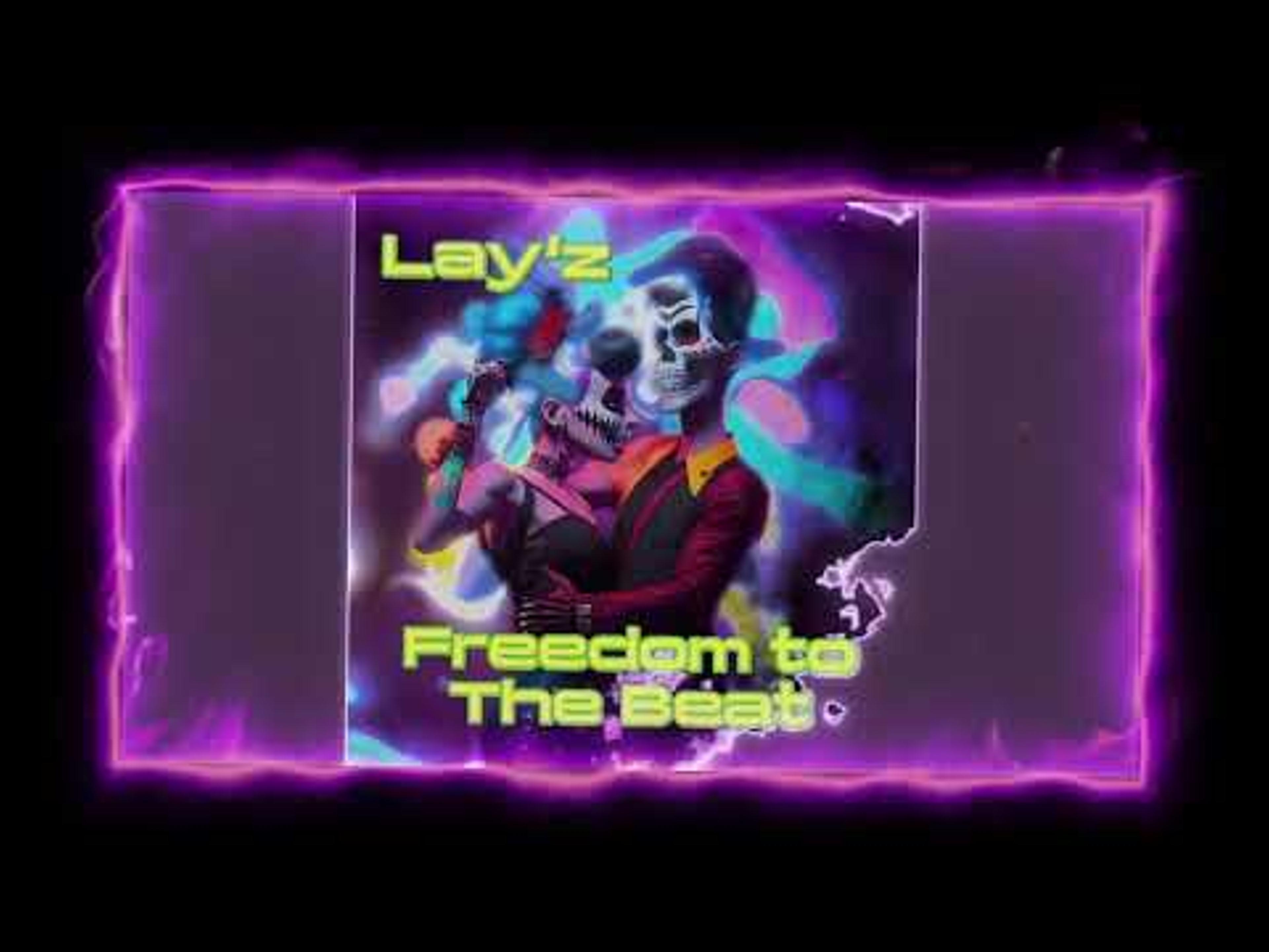 Lay'z - Freedom to the Beat